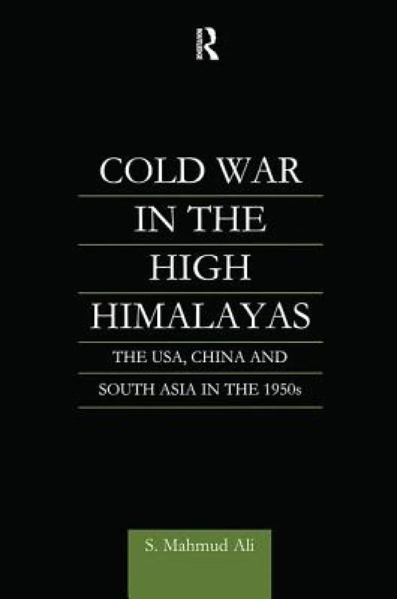 Cold War in the High Himalayas