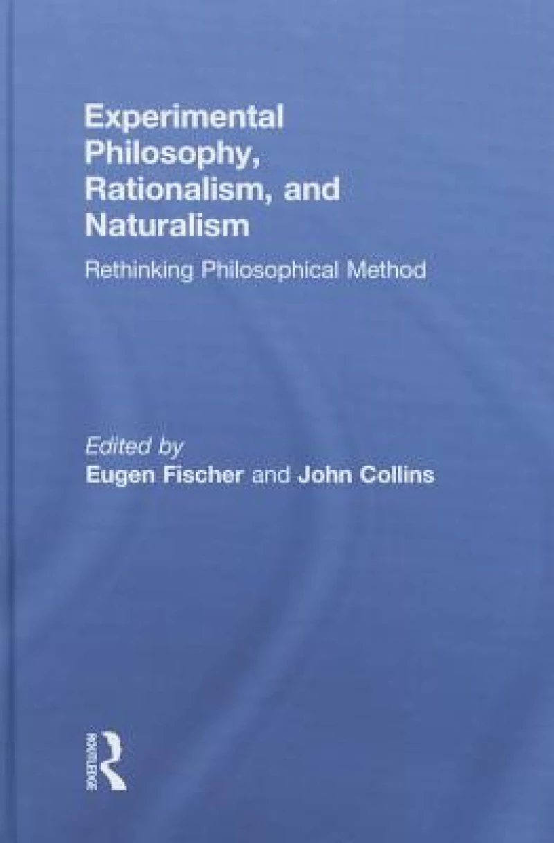 Experimental Philosophy, Rationalism, and Naturalism
