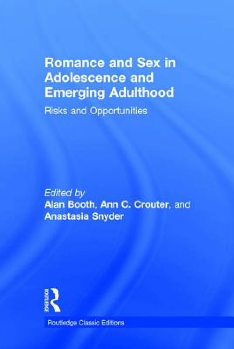 Romance and Sex in Adolescence and Emerging Adulthood