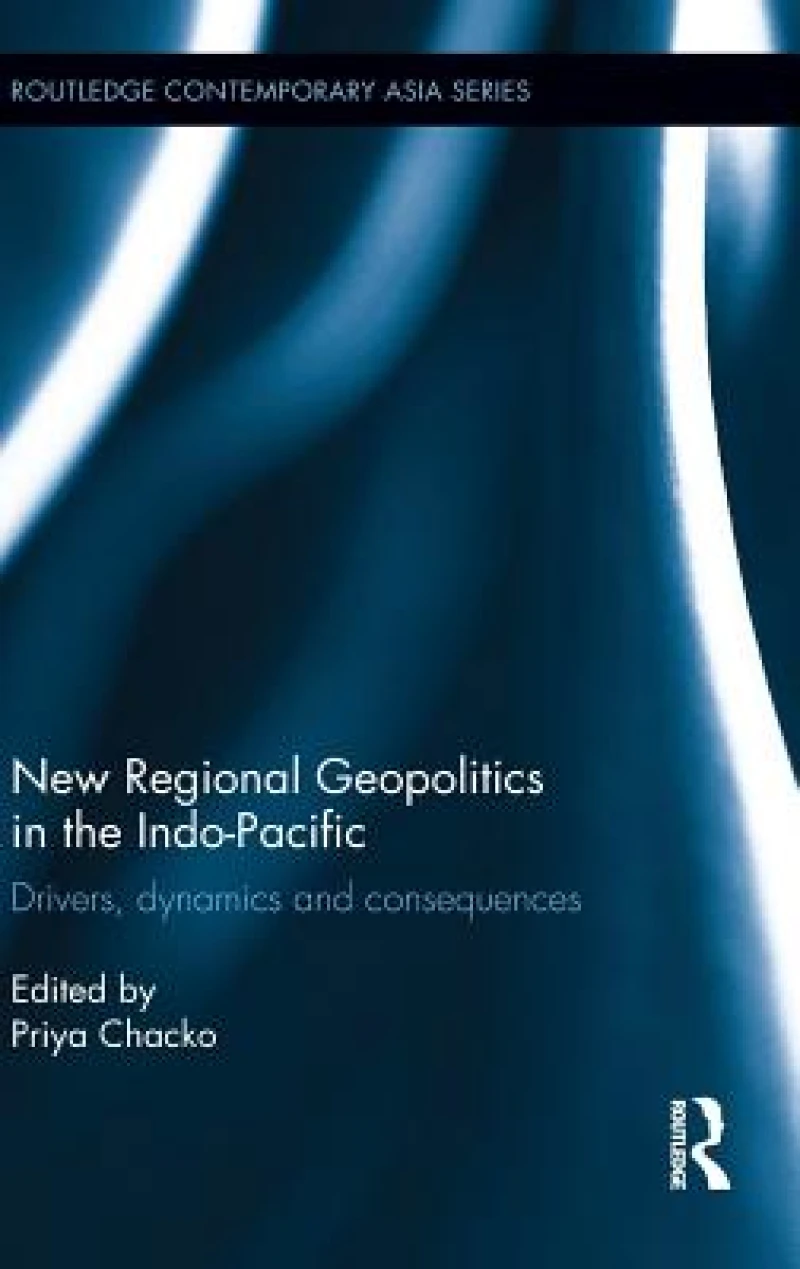New Regional Geopolitics in the Indo-Pacific