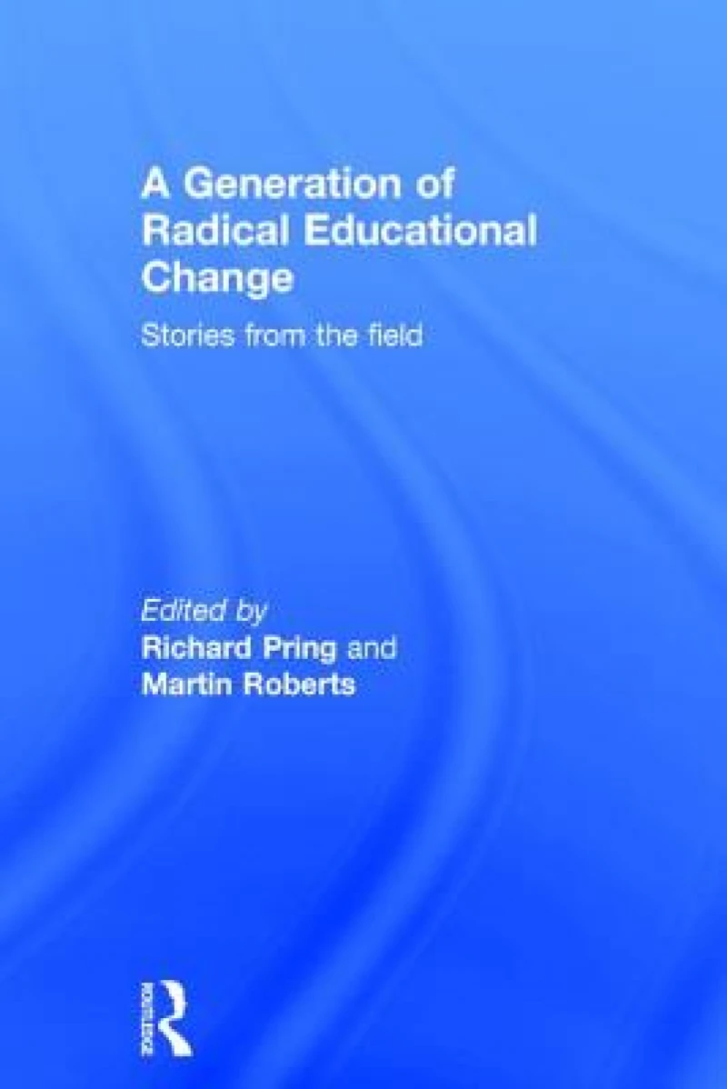 A Generation of Radical Educational Change