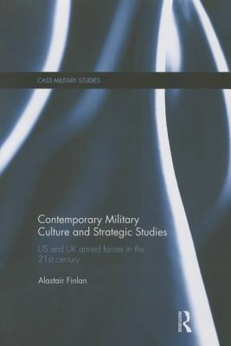 Contemporary Military Culture and Strategic Studies