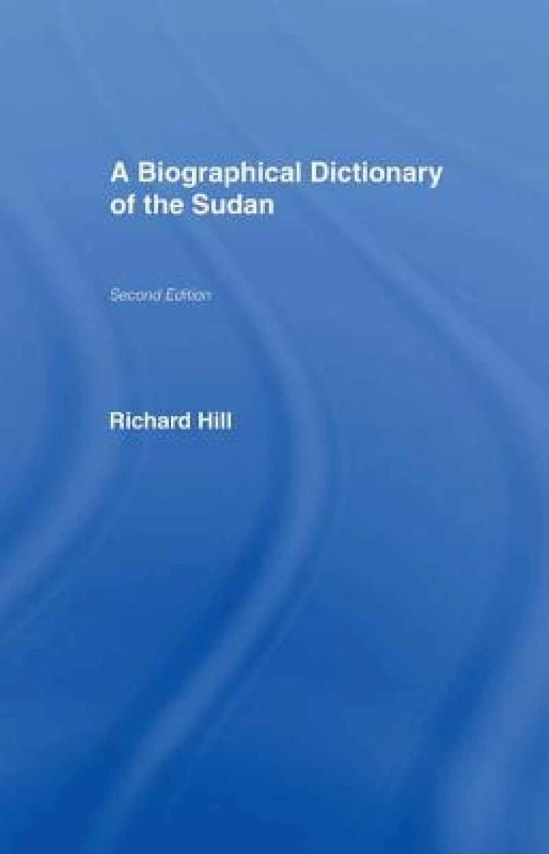 A Biographical Dictionary of the Sudan