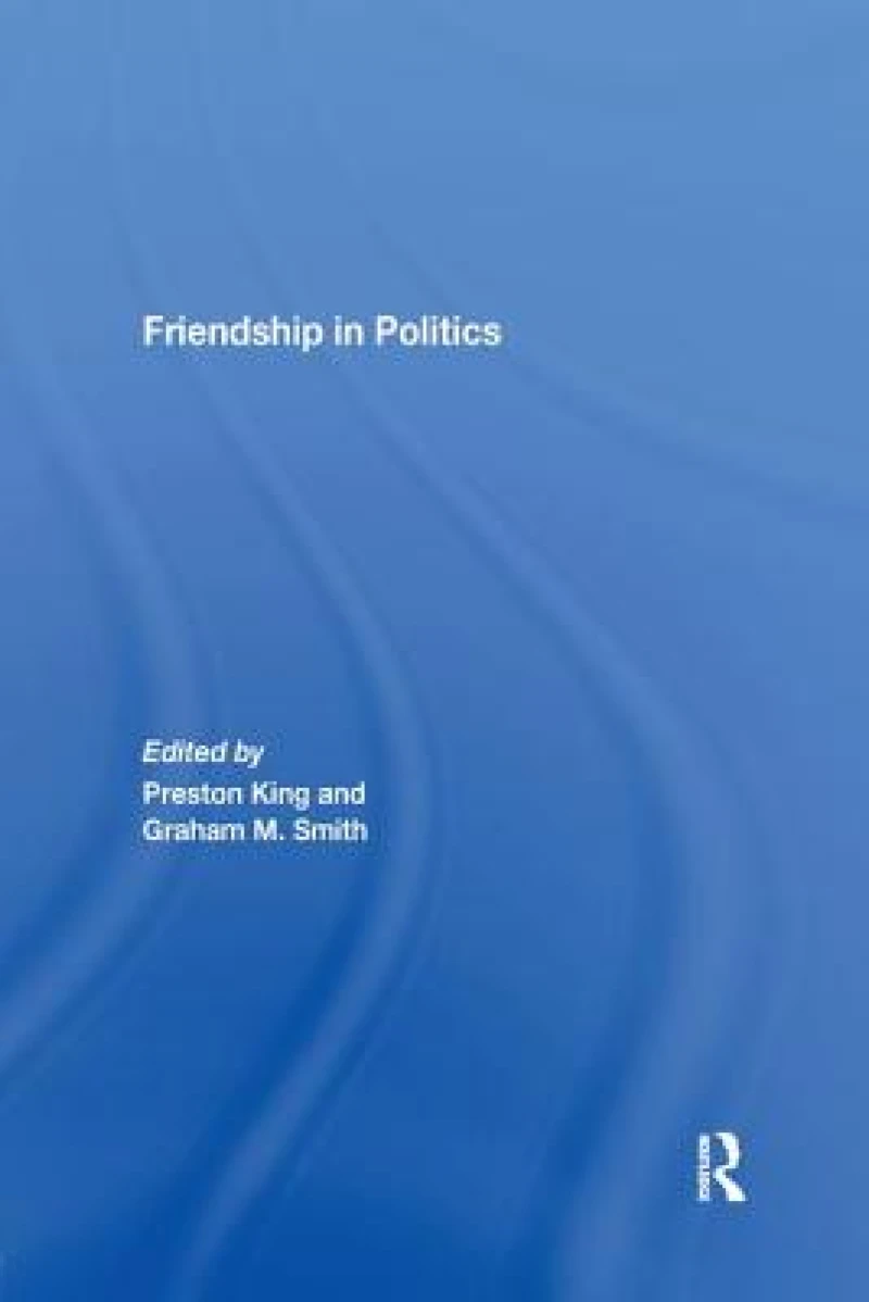Friendship in Politics