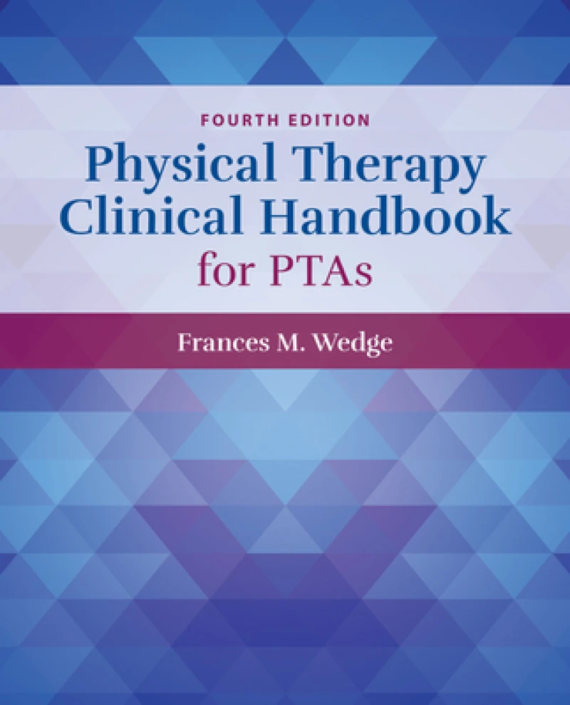 Physical Therapy Clinical Handbook for PTAs