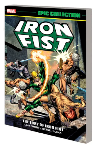 Iron Fist Epic Collection: The Fury Of Iron Fist