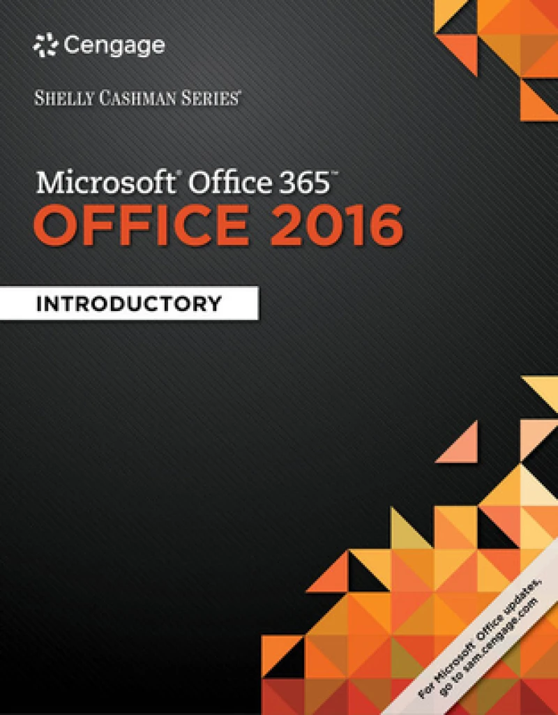 Shelly Cashman SeriesA® MicrosoftA® Office 365 & Office 2016