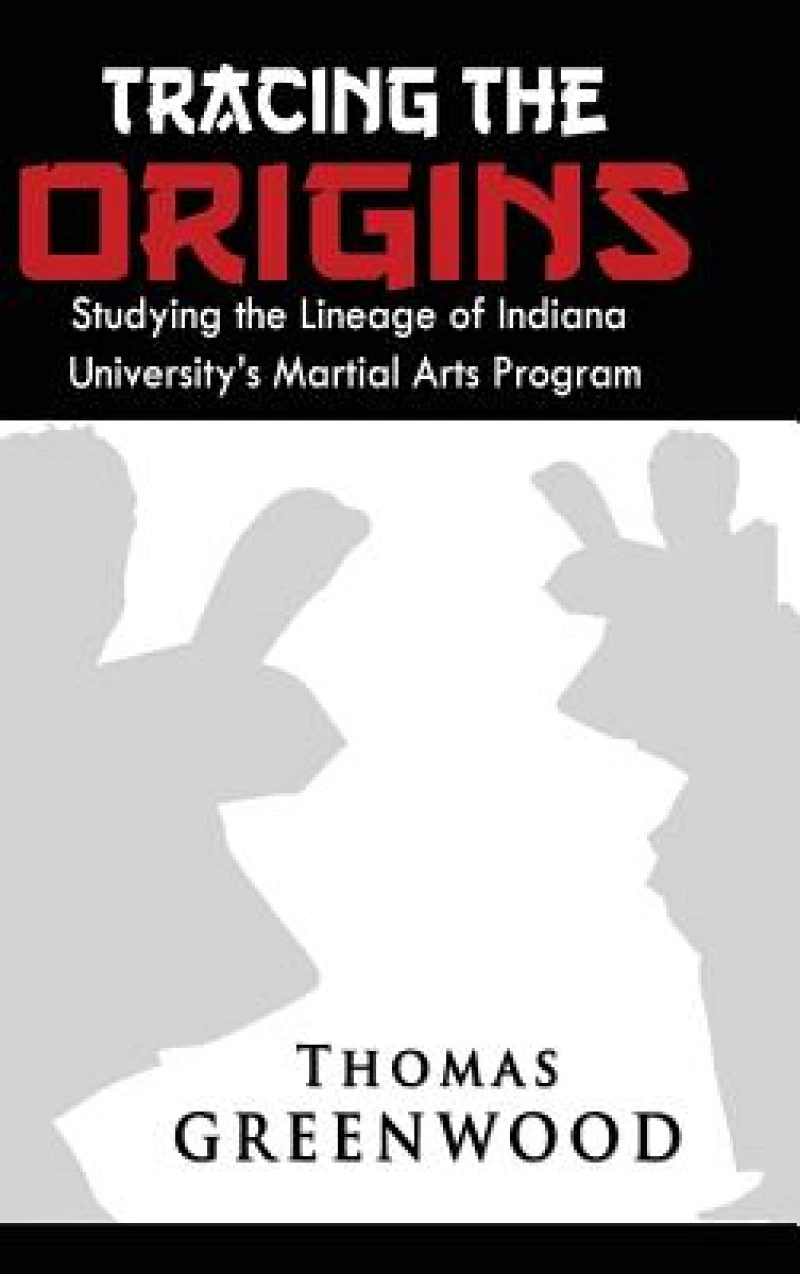 Tracing the Origins: Studying the Lineage of Indiana University's Martial Arts Program
