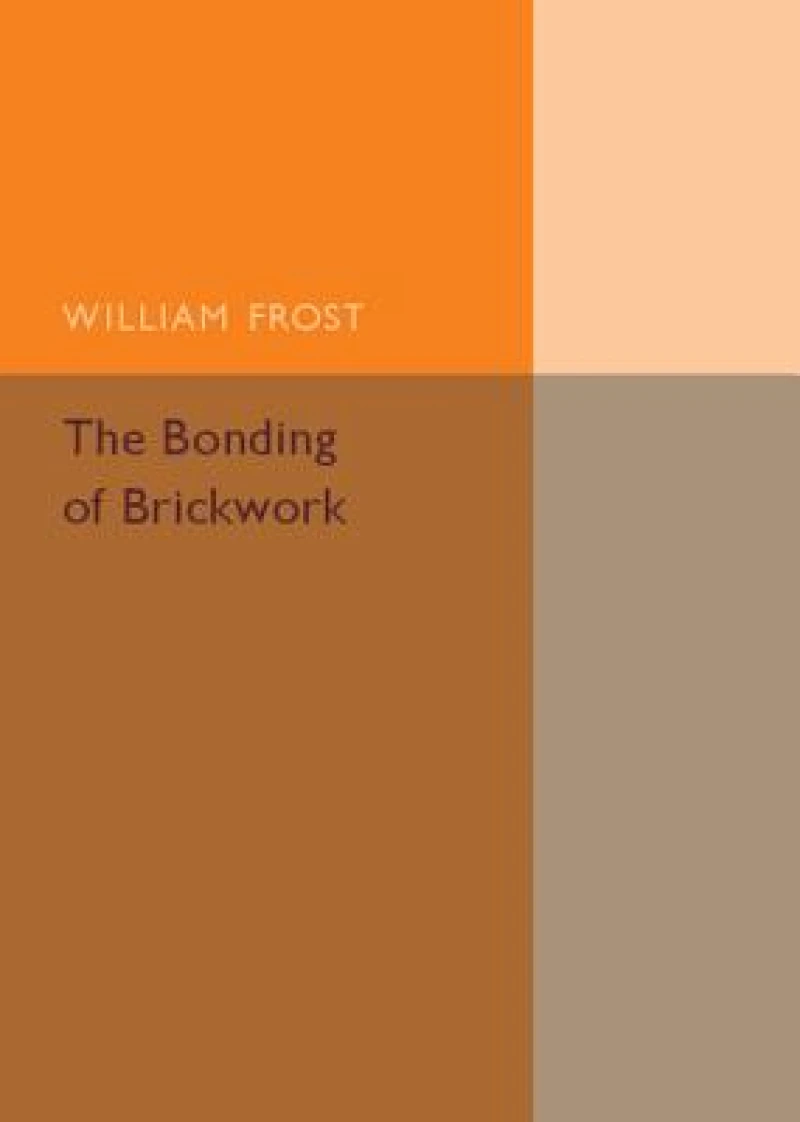 The Bonding of Brickwork