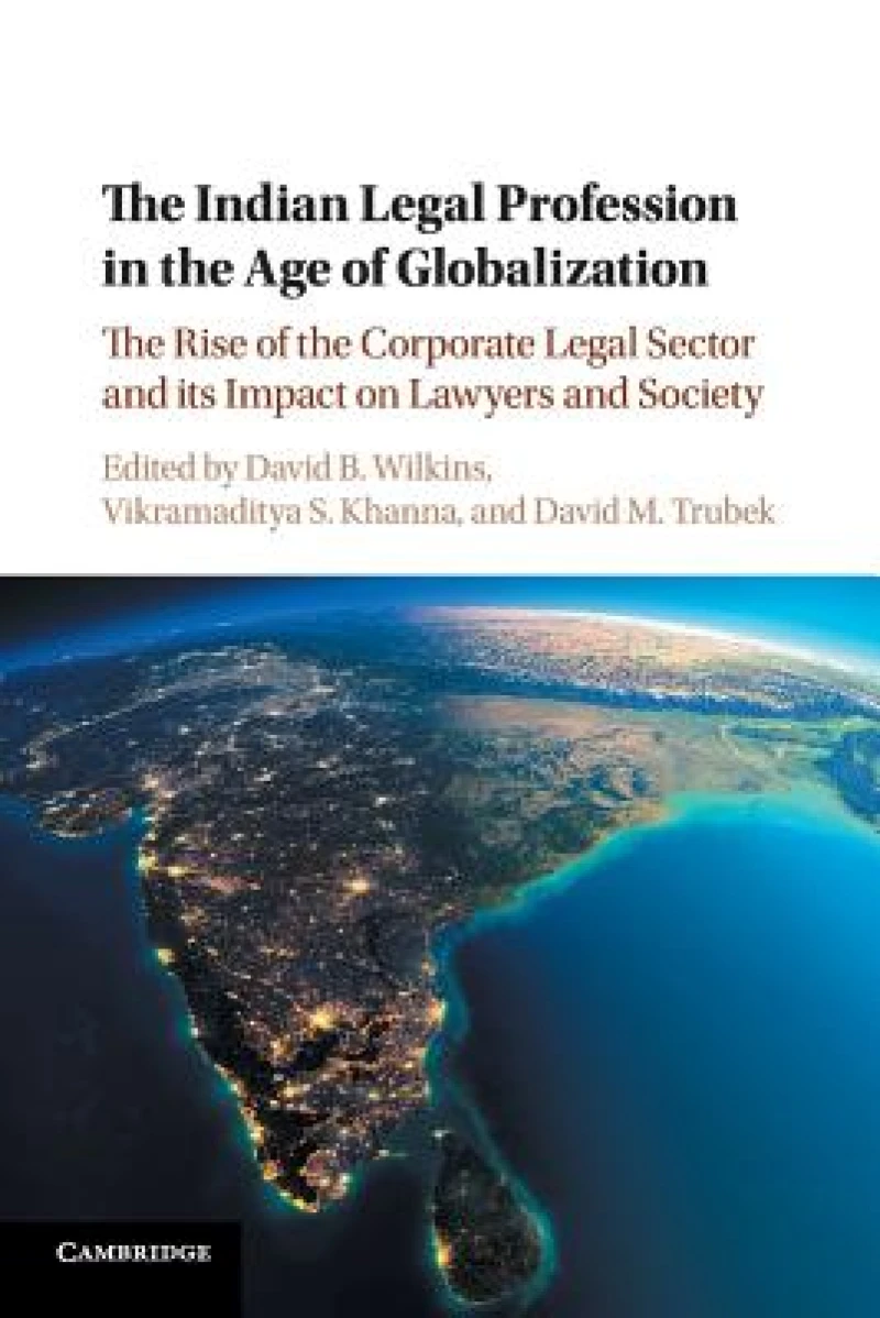 The Indian Legal Profession in the Age of Globalization