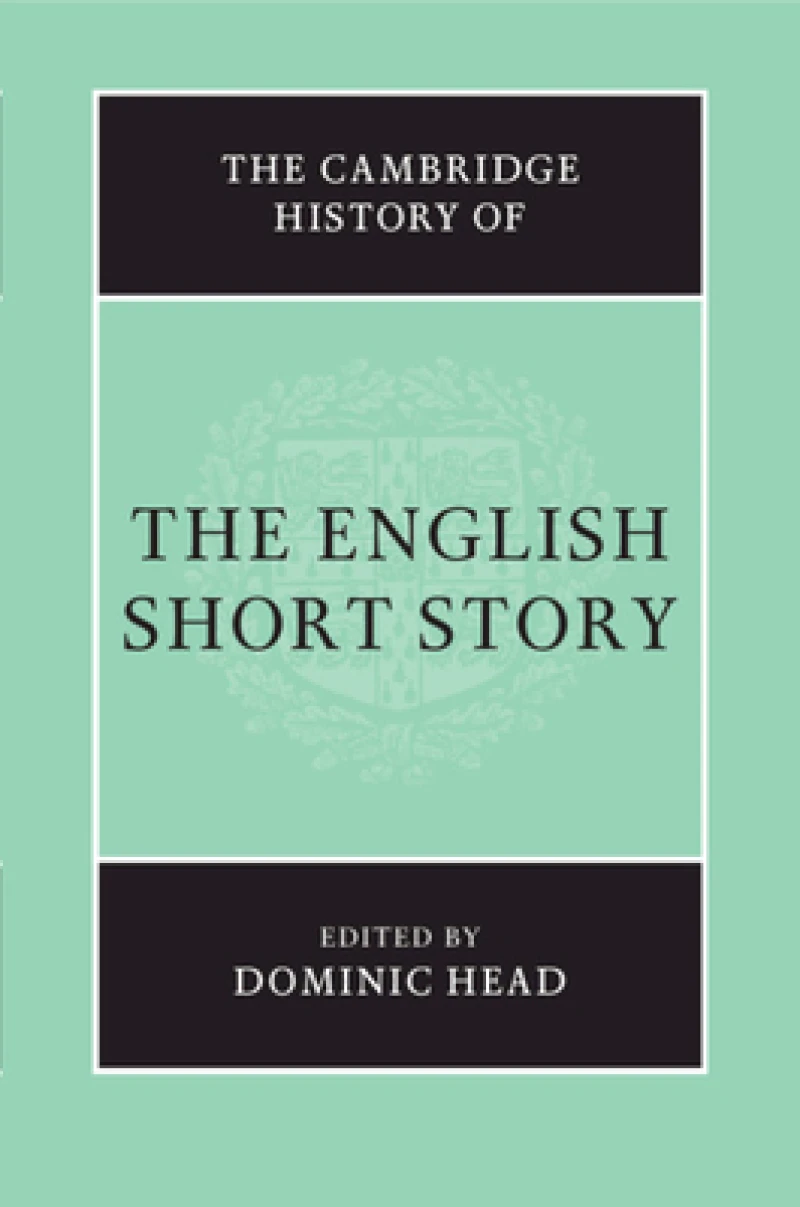 The Cambridge History of the English Short Story