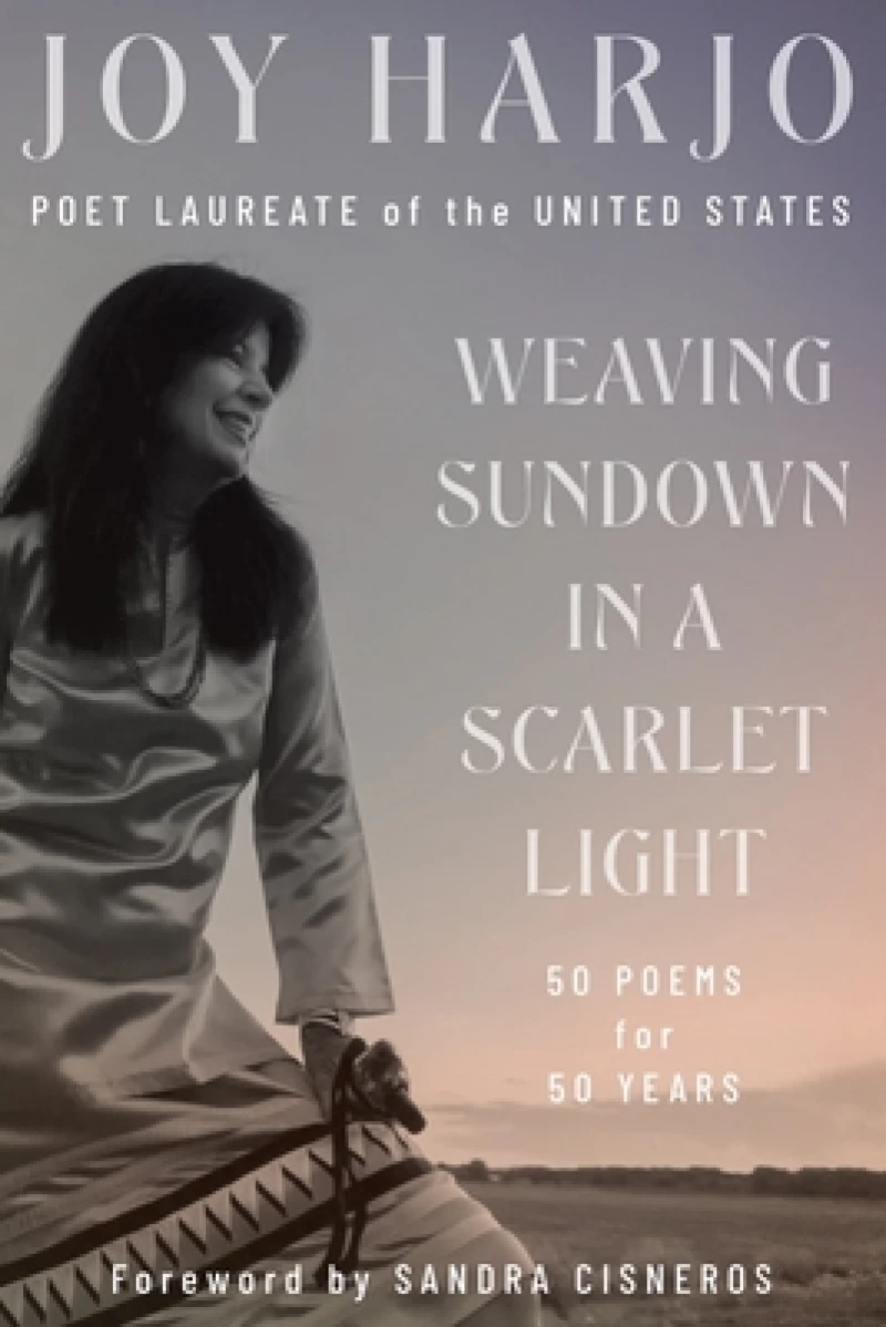 Weaving Sundown in a Scarlet Light - Fifty Poems for Fifty Years
