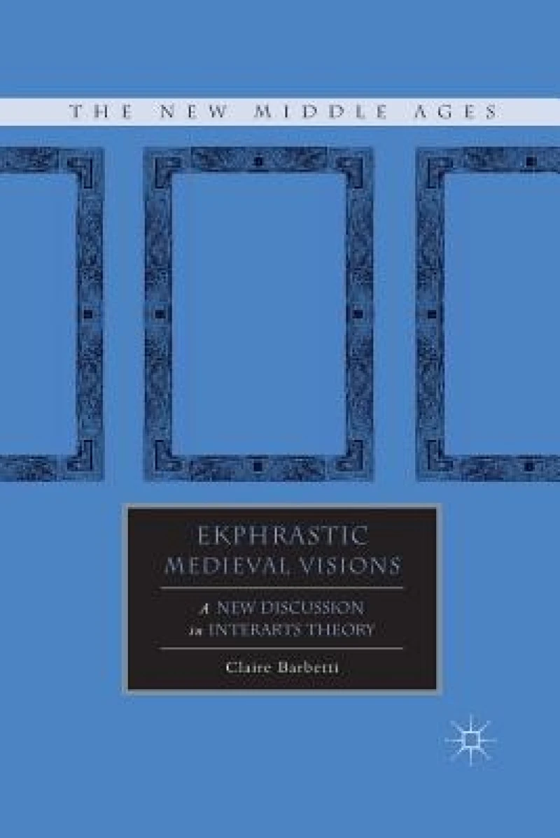 Ekphrastic Medieval Visions