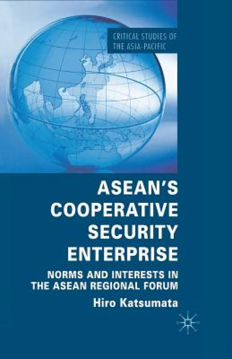 ASEAN’s Cooperative Security Enterprise