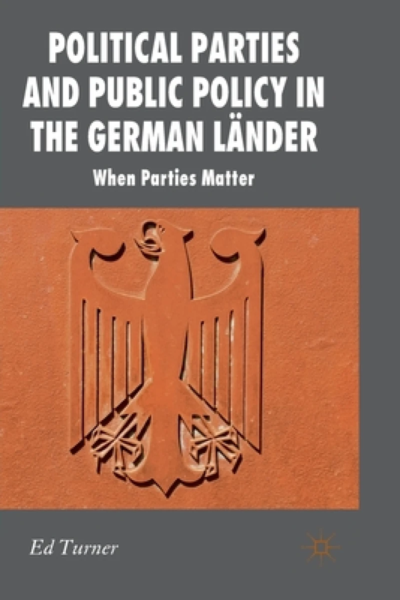 Political Parties and Public Policy in the German Lander
