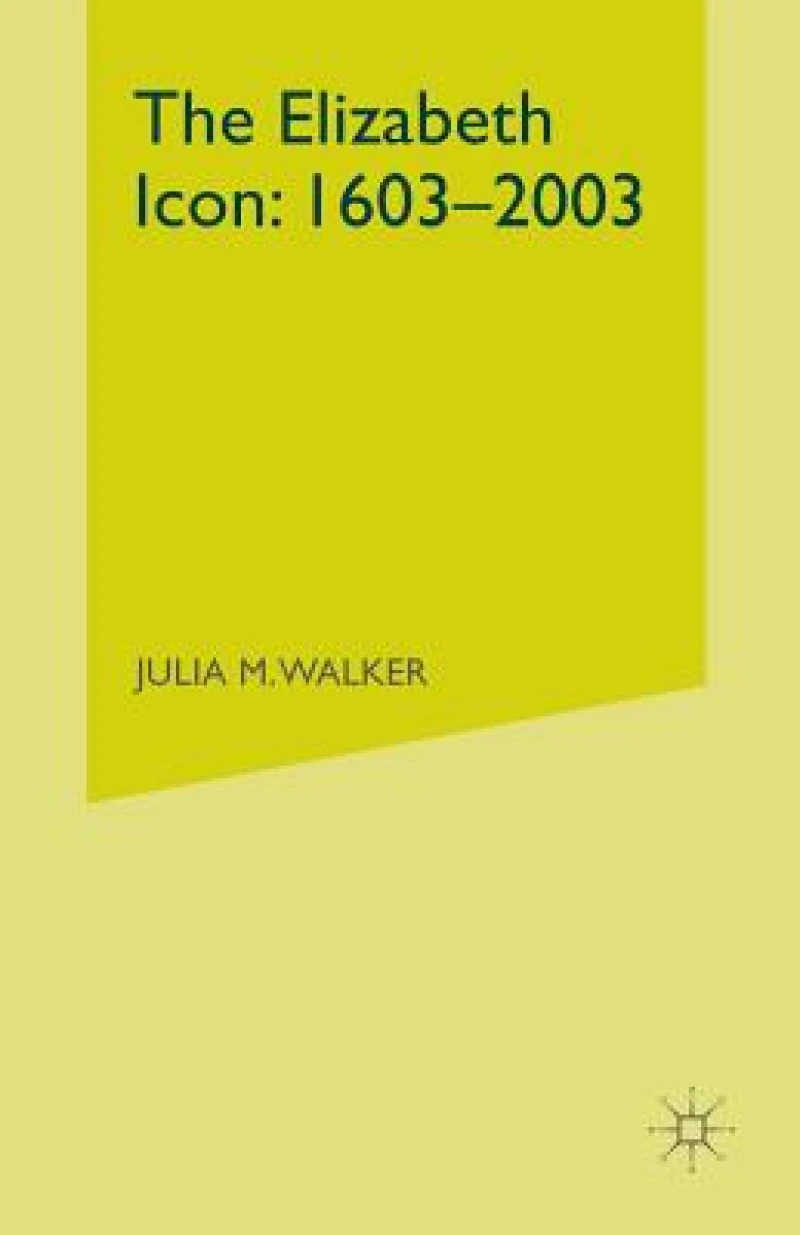The Elizabeth Icon: 1603–2003