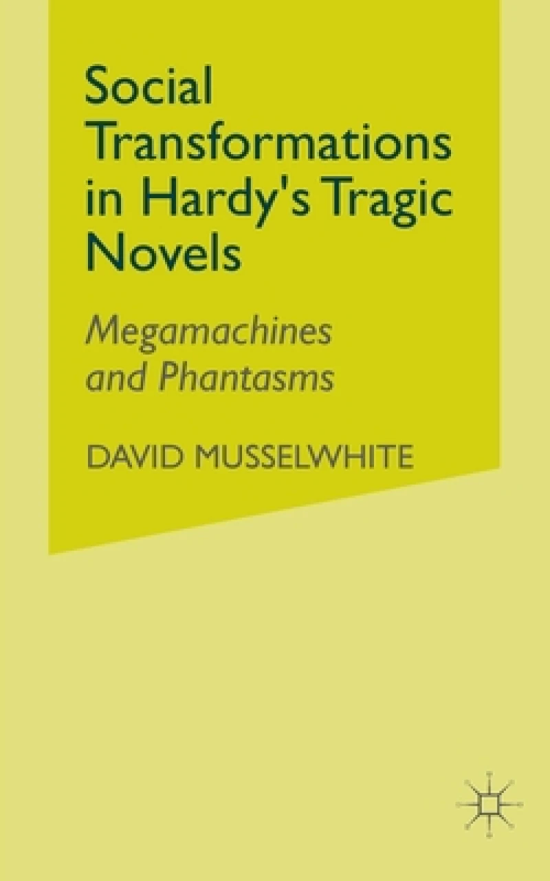 Social Transformations in Hardy's Tragic Novels