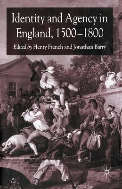Identity and Agency in England, 1500–1800