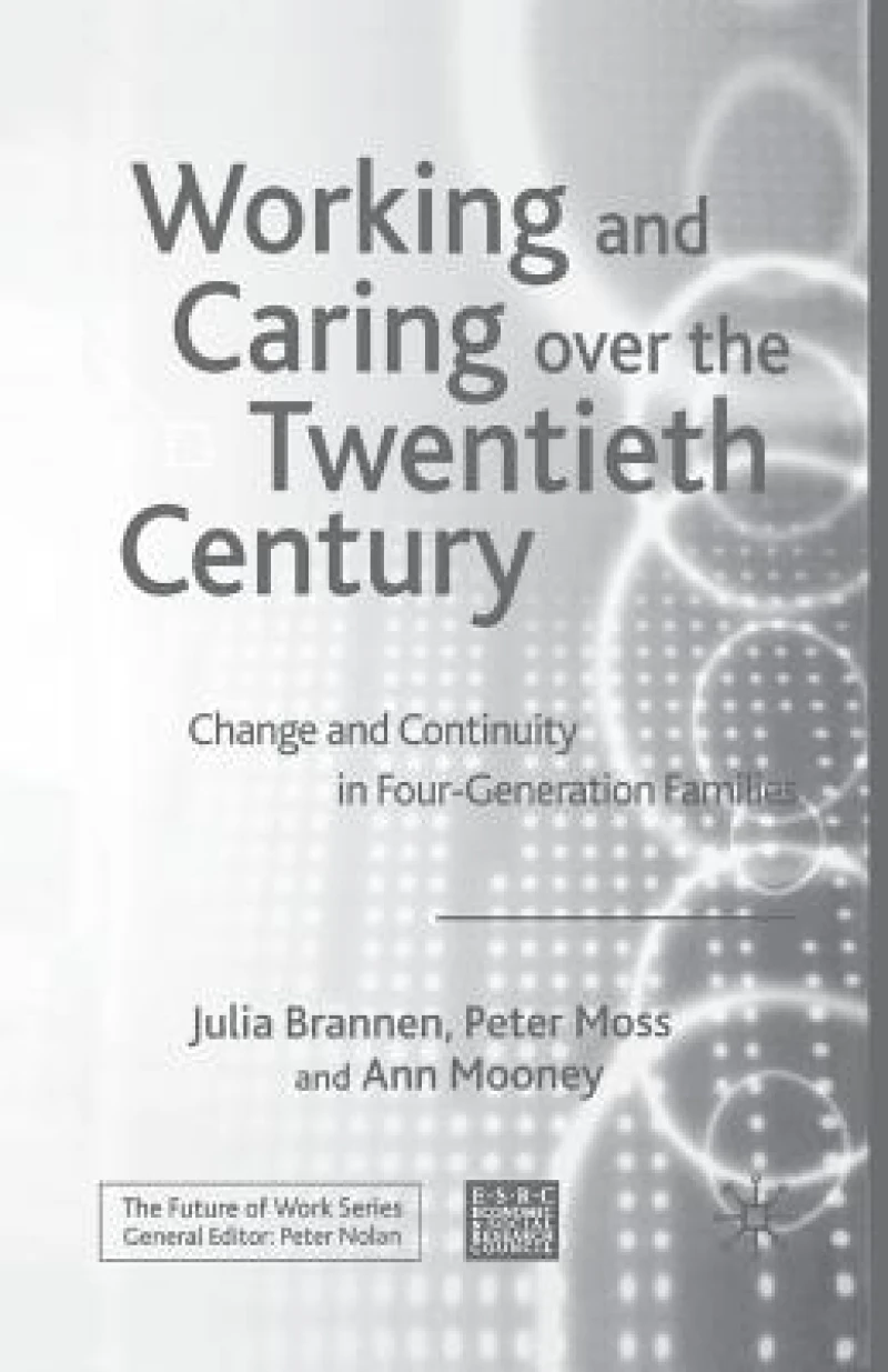 Working and Caring over the Twentieth Century