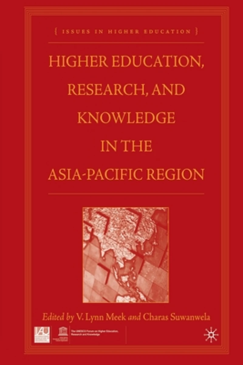 Higher Education, Research, and Knowledge in the Asia-Pacific Region