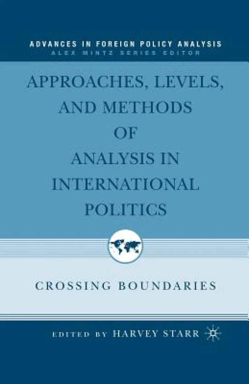 Approaches, Levels, and Methods of Analysis in International Politics