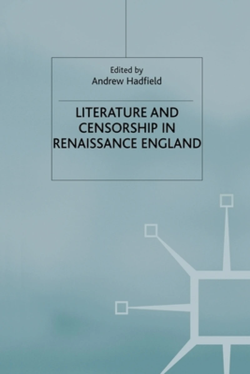 Literature and Censorship in Renaissance England