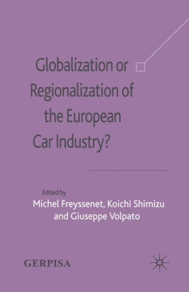 Globalization or Regionalization of the European Car Industry?
