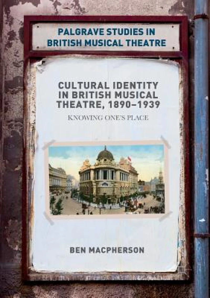 Cultural Identity in British Musical Theatre, 1890–1939