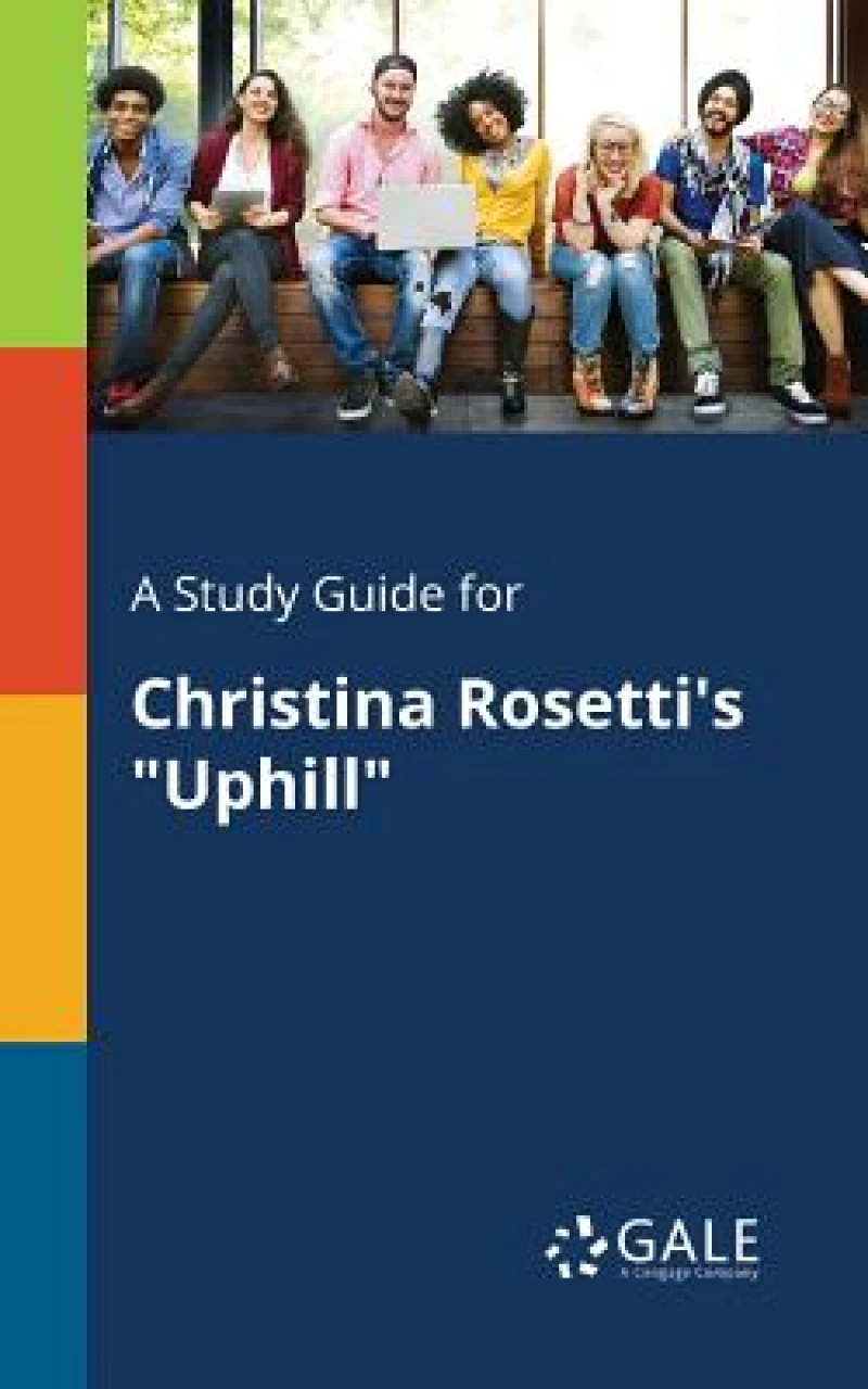 A Study Guide for Christina Rosetti's "Uphill"