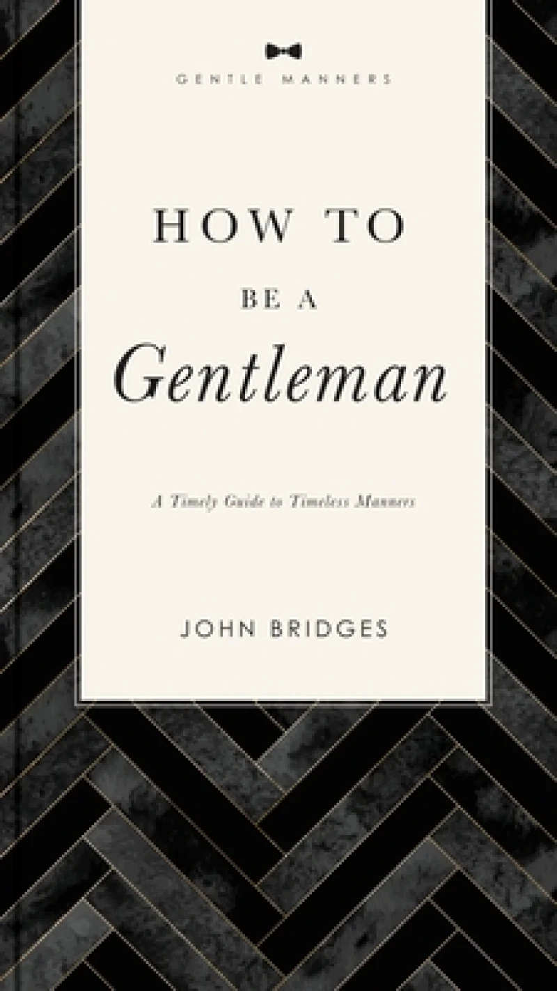 How to Be a Gentleman Revised and   Expanded