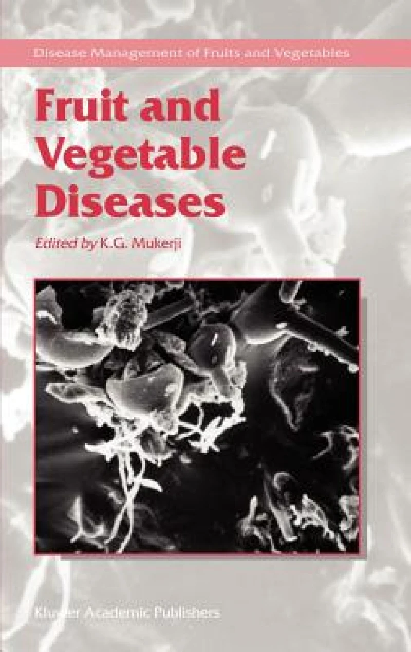 Fruit and Vegetable Diseases