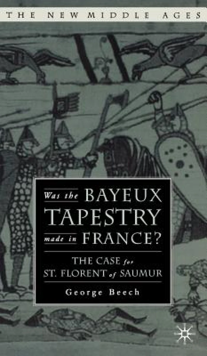 Was the Bayeux Tapestry Made in France?