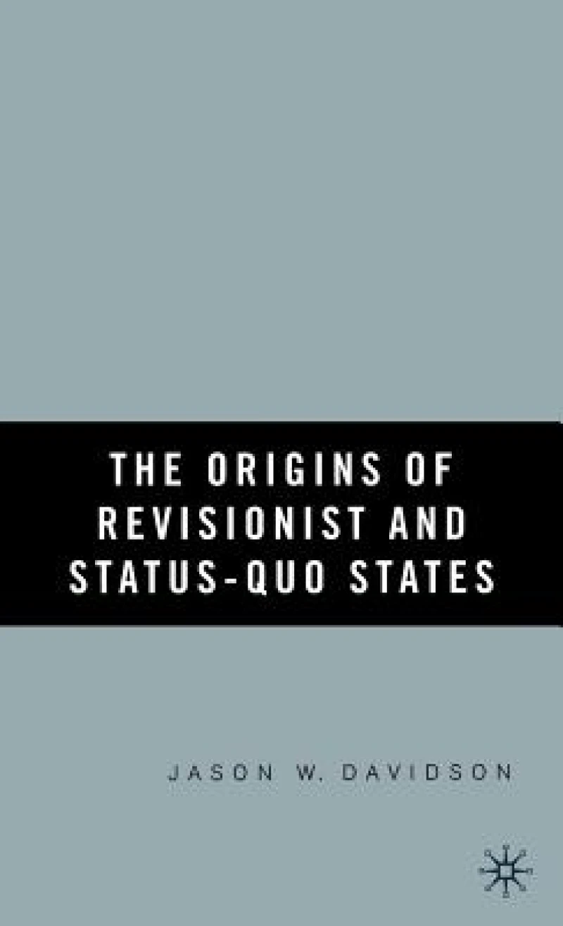 The Origins of Revisionist and Status-Quo States