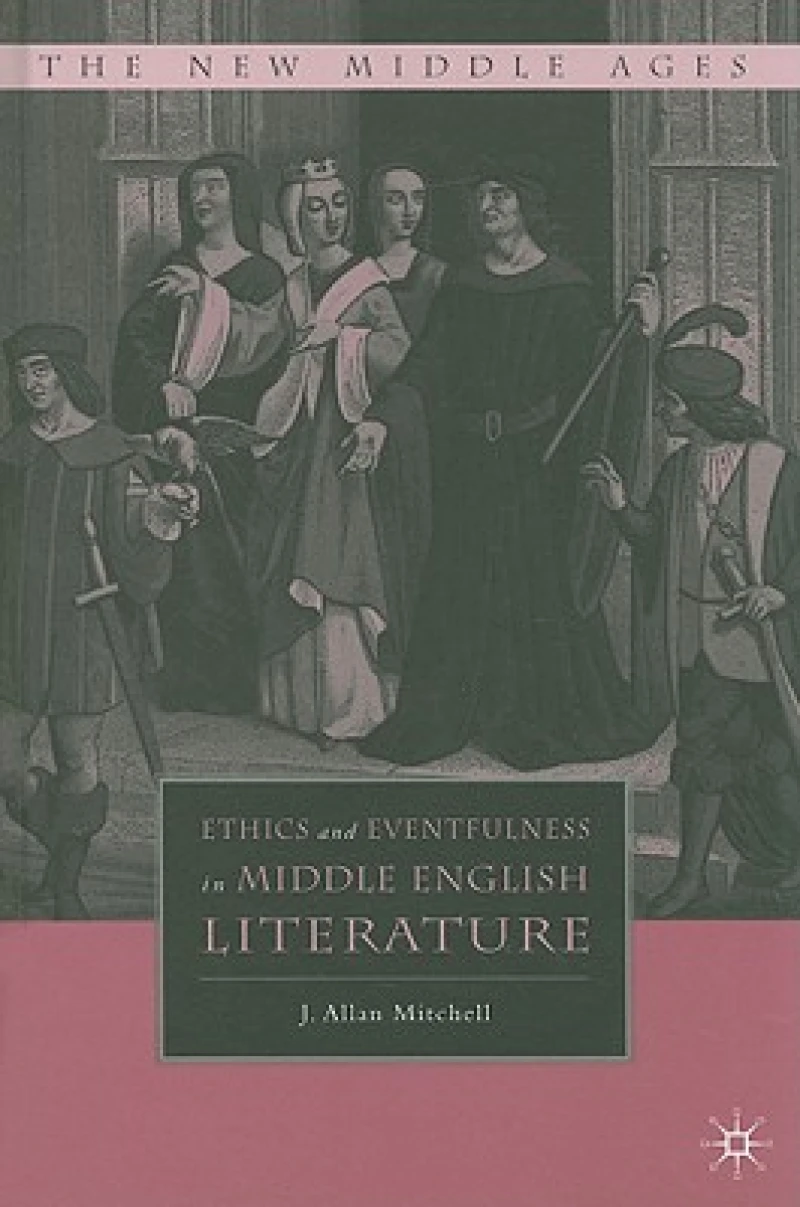 Ethics and Eventfulness in Middle English Literature