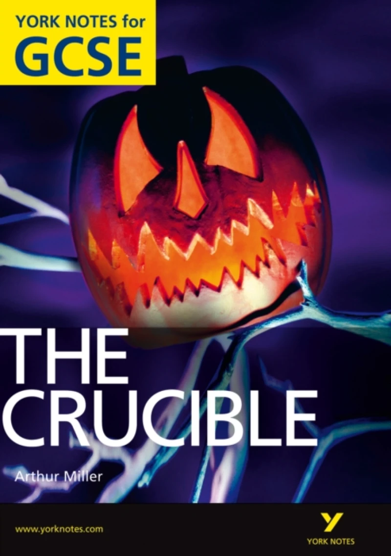 The Crucible: York Notes GCSE (Grades A*-G)