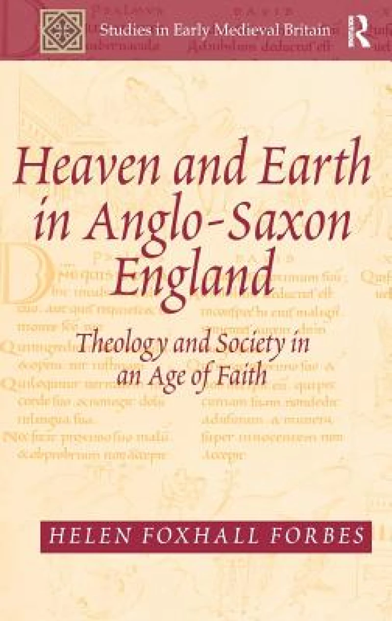 Heaven and Earth in Anglo-Saxon England