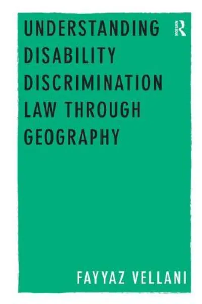 Understanding Disability Discrimination Law through Geography