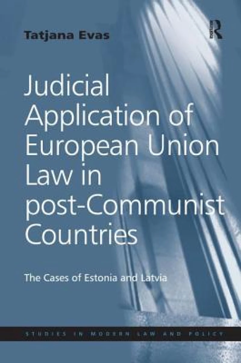 Judicial Application of European Union Law in post-Communist Countries