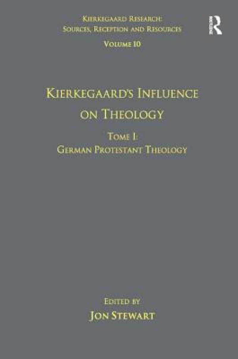 Volume 10, Tome I: Kierkegaard's Influence on Theology