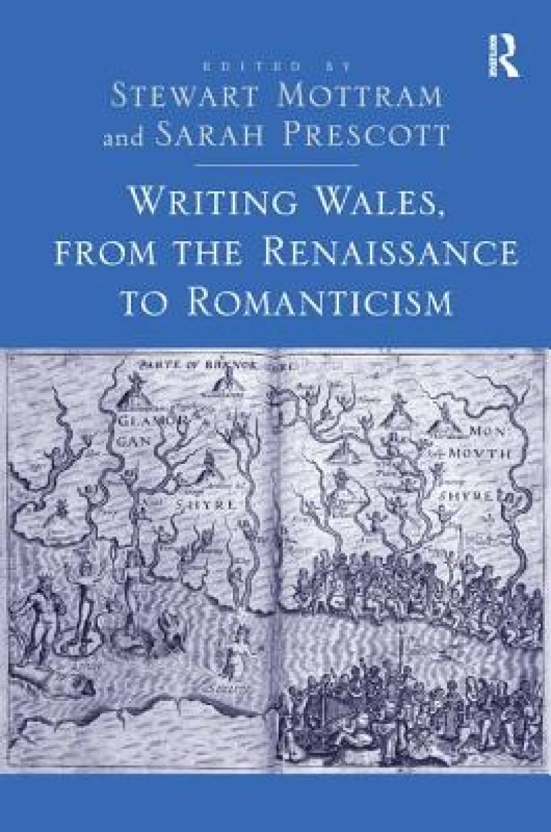 Writing Wales, from the Renaissance to Romanticism