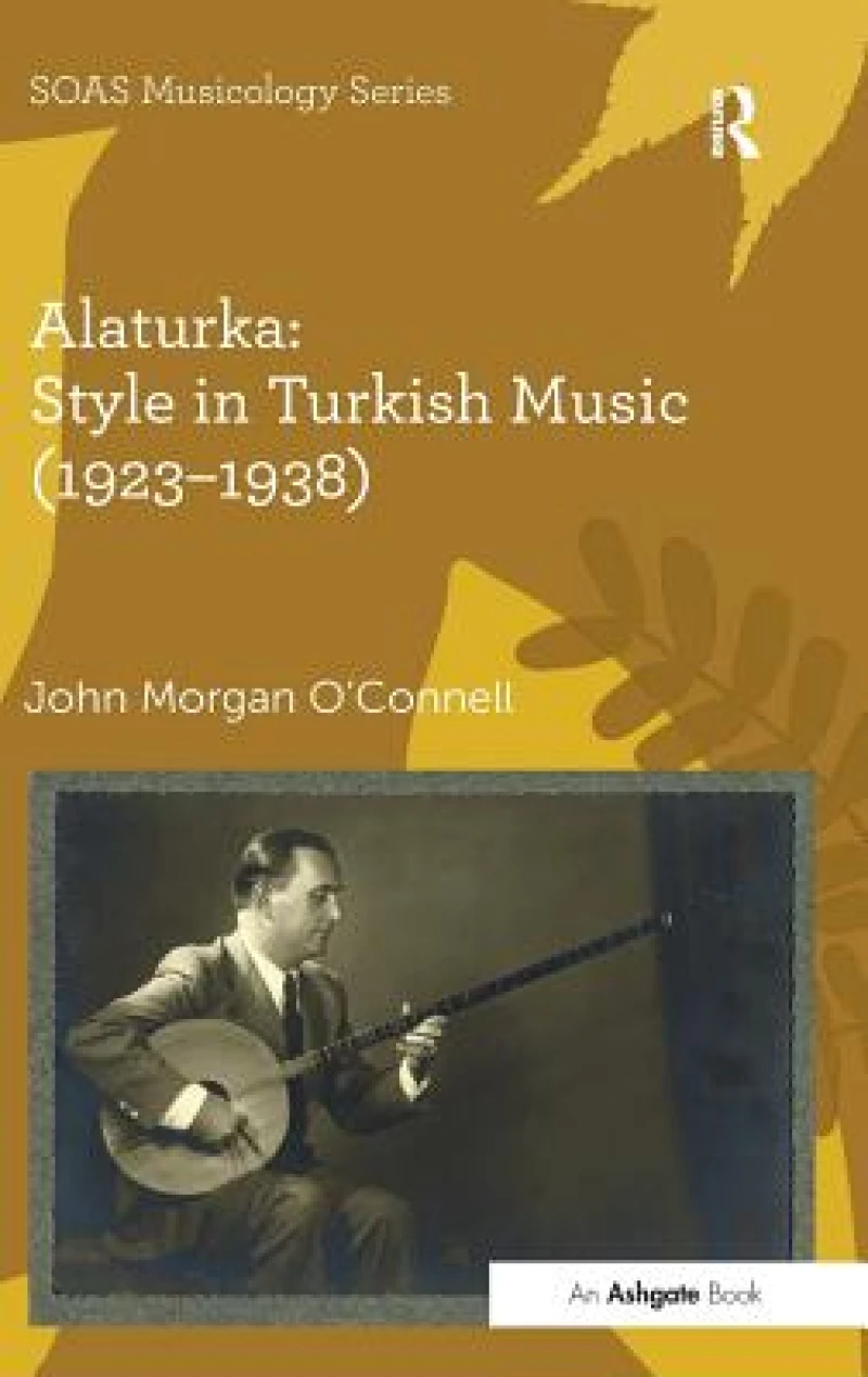Alaturka: Style in Turkish Music (1923–1938)