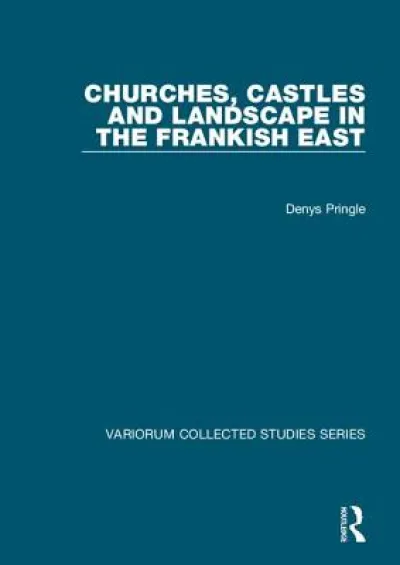 Churches, Castles and Landscape in the Frankish East