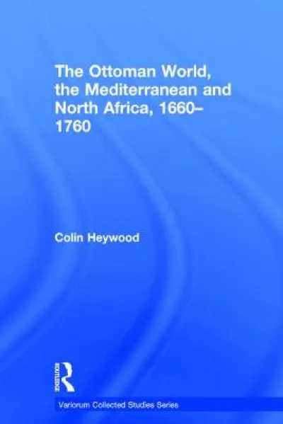 The Ottoman World, the Mediterranean and North Africa, 1660–1760