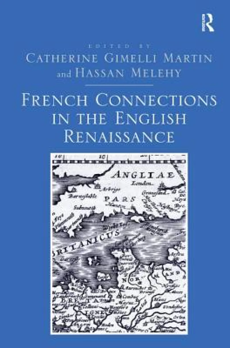 French Connections in the English Renaissance