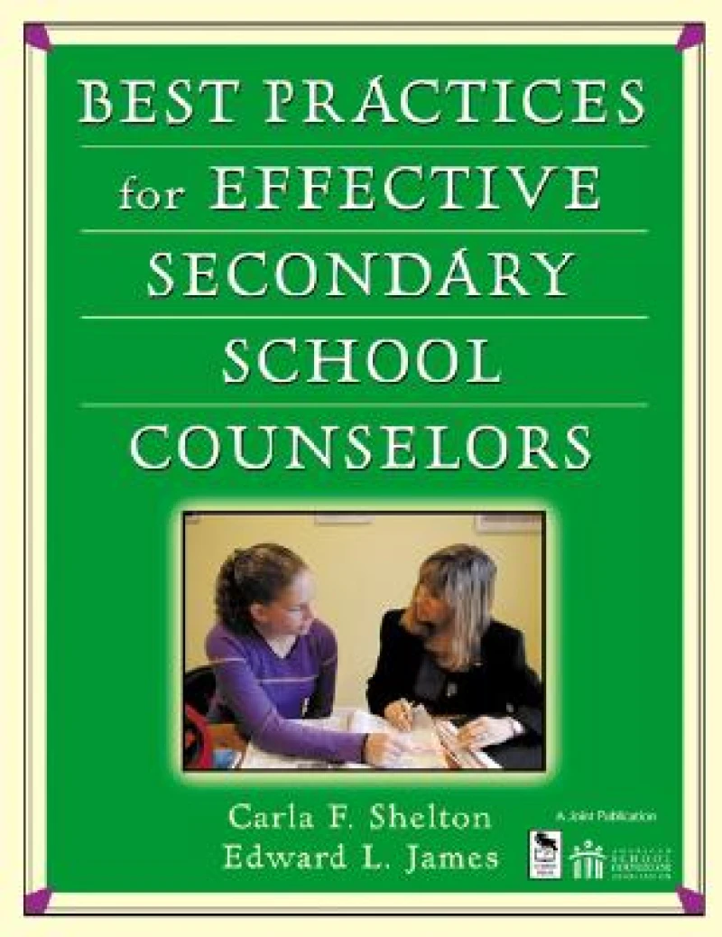 Best Practices for Effective Secondary School Counselors
