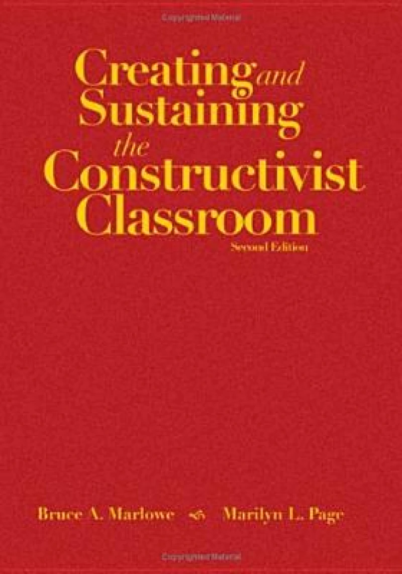 Creating and Sustaining the Constructivist Classroom