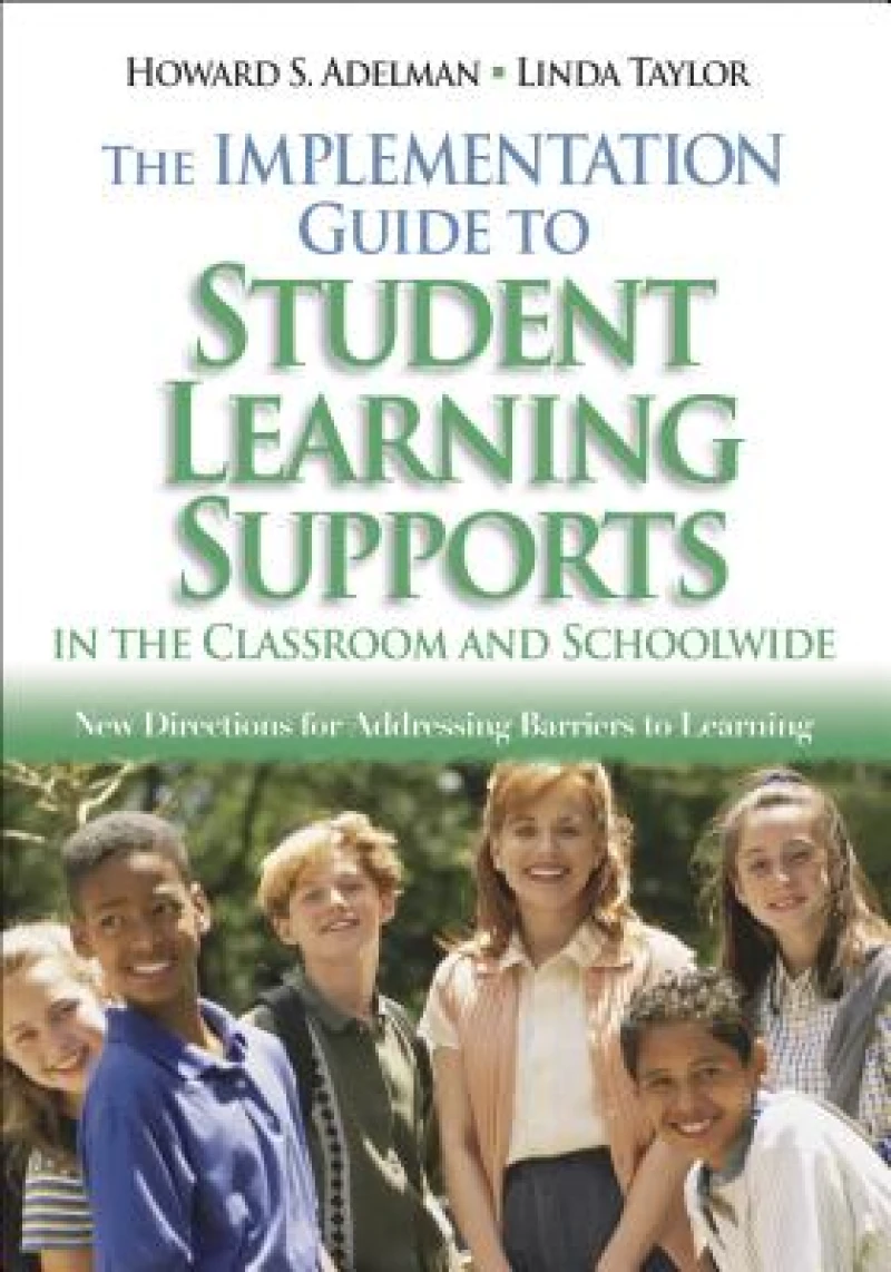 The Implementation Guide to Student Learning Supports in the Classroom and Schoolwide