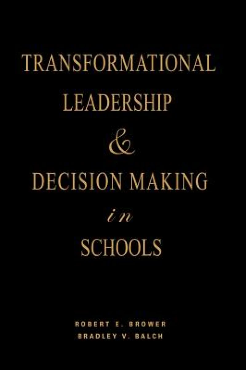 Transformational Leadership & Decision Making in Schools