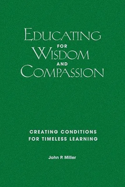 Educating for Wisdom and Compassion
