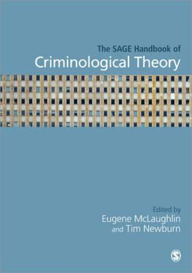 The SAGE Handbook of Criminological Theory